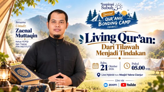 Inspirasi Subuh Spesial QUBIC Living Qur’an Dari Tilawah Menjadi Tindakan